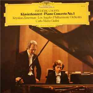 Frédéric Chopin, Krystian Zimerman, Los Angeles Philharmonic Orchestra & Carlo Maria Giulini - Klavierkonzert - Piano Concerto No. 1