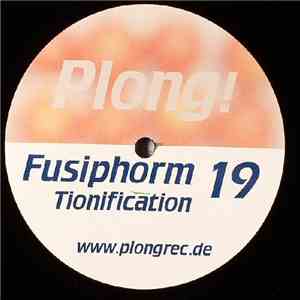 Fusiphorm - Tionification