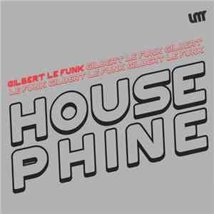 Gilbert Le Funk - Housephine