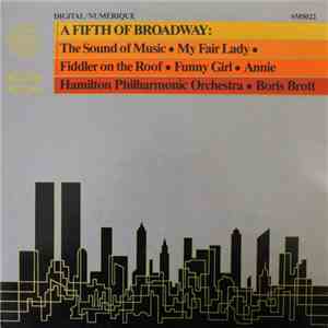 Hamilton Philharmonic Orchestra · Boris Brott - A Fifth Of Broadway: The Sound Of Music · My Fair Lady · Fiddler On The Roof · Funny Girl · Annie