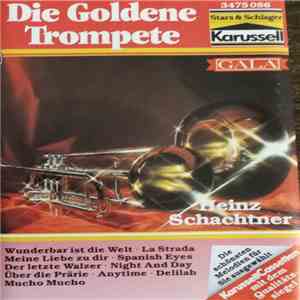 Heinz Schachtner - Die Golden Trompete