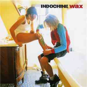 Indochine - Wax