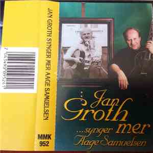 Jan Groth - Synger Mer Aage Samuelsen