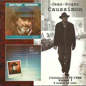 Jean-Roger Caussimon - L'intégrale 1970-1980 Volume 1