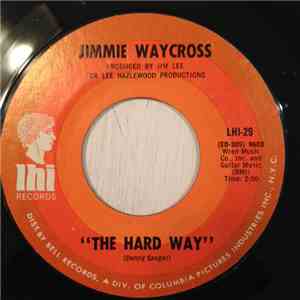 Jimmie Waycross - The Hard Way