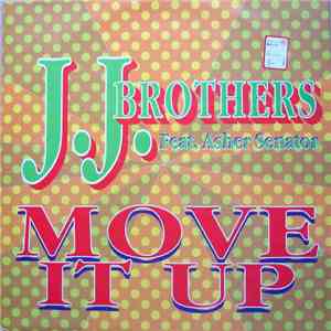 J.J. Brothers Feat. Asher Senator - Move It Up