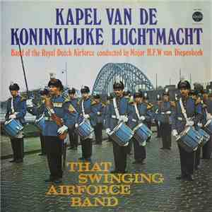 Kapel Van De Koninklijke Luchtmacht - That Swinging Airforce Band