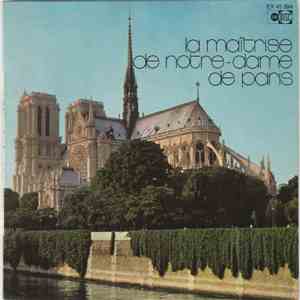 La Maîtrise De Notre-Dame De Paris - La Maîtrise De Notre-Dame De Paris
