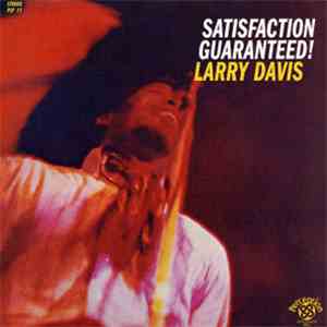 Larry Davis - Satisfaction Guaranteed!