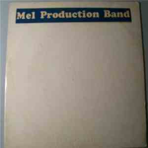 Mel Production Band - Trying To Get Out Of Here