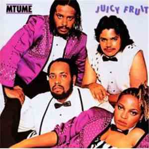 Mtume - Juicy Fruit