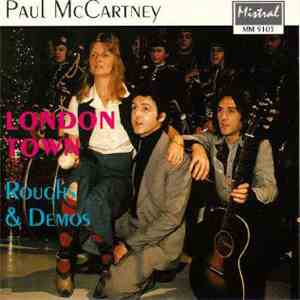 Paul McCartney - London Town Roughs & Demos