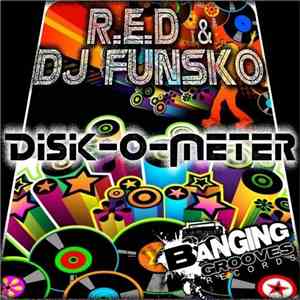 R.E.D & DJ Funsko - Disk-O-Meter