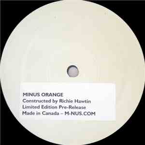Richie Hawtin - Minus Orange