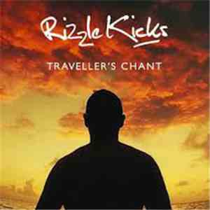 Rizzle Kicks - Traveller's Chant