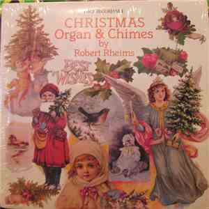 Robert Rheims - Christmas Organ & Chimes