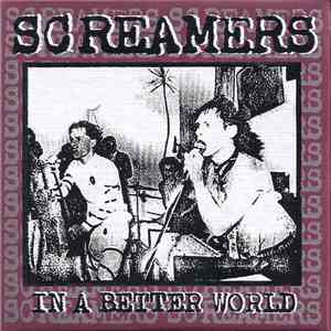 Screamers - In A Better World