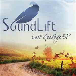 SoundLift - Last Goodbye EP