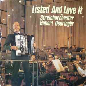 Streichorchester Hubert Deuringer - Listen And Love It