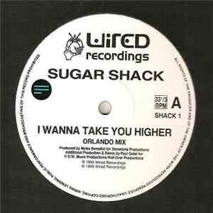 Sugar Shack - I Wanna Take You Higher