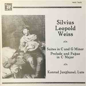 Sylvius Leopold Weiss, Konrad Junghänel - Suites In C And G Minor / Prelude And Fugue In C Major