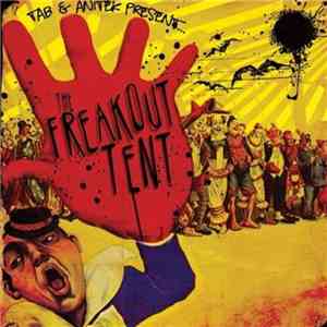 Tab  & Anitek - The Freakout Tent