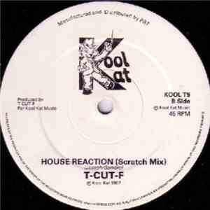 T-CUT-F - House Reaction