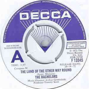 The Bachelors - The Land Of The Other Way Round