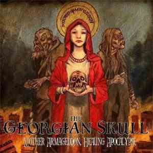 The Georgian Skull - Mother Armageddon, Healing Apocalypse