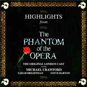 The Original London Cast Starring Michael Crawford, Sarah Brightman, Steve Barton - Highlights From The Phantom Of The Opera