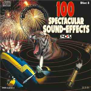 Unknown Artist - 100 Spectacular Sound-Effects (Disc: 3)