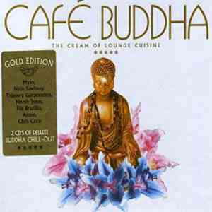 Various - Café Buddha - The Cream Of Lounge Cuisine
