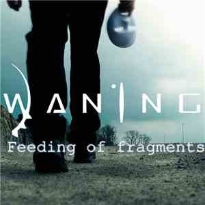 Waning - Feeding Of Fragments