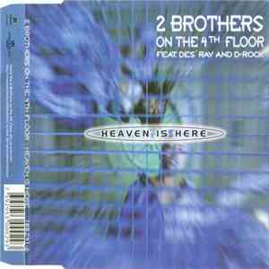 2 Brothers On The 4th Floor Feat. Des'Ray And D-Rock - Heaven Is Here
