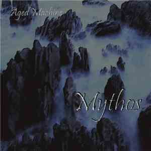 Aged Machine - Mythos