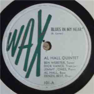 Al Hall Quintet - Blues In My Heart / Rose Of The Ro Grande