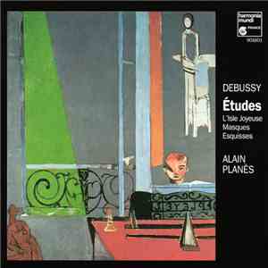 Alain Planès, Claude Debussy - Études, L'Isle Joyeuse, Masques, Esquisses