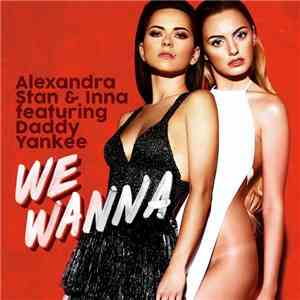 Alexandra Stan & Inna Feat. Daddy Yankee - We Wanna