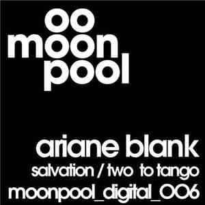 Ariane Blank - Salvation / Two To Tango