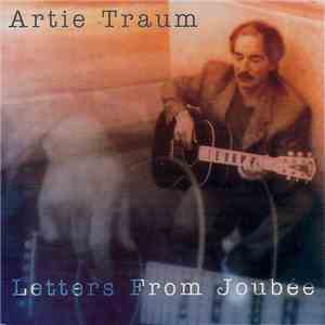 Artie Traum - Letters From Joubée