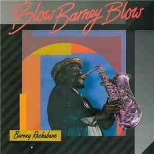 Barney Rachabane - Blow Barney Blow