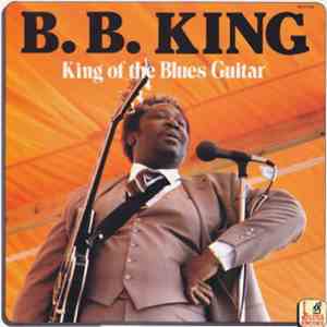 B.B. King - King Of The Blues Guitar