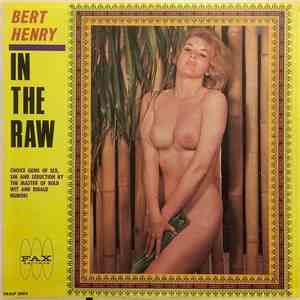 Bert Henry - In The Raw