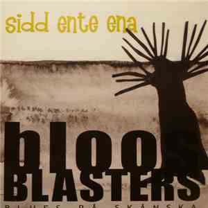 Bloosblasters - Sidd Ente Ena