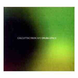Calcutta Cyber Cafe - Drum + Space