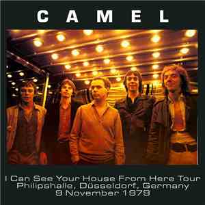 Camel - I Can See Your House From Here Tour - Philipshalle, Düsseldorf, Germany - 9 November 1979