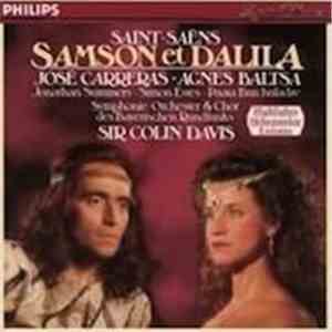 Camille Saint-Saëns, Agnes Baltsa, José Carreras, Jonathan Summers, Simon Estes, Paata Burchuladze, Symphonie-Orchester des Bayerischen Rundfunks, Davis - Samson Et Dalila - Highlights