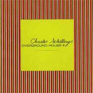 Charles Schillings - Overground House III