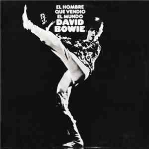 David Bowie - El Hombre Que Vendió El Mundo