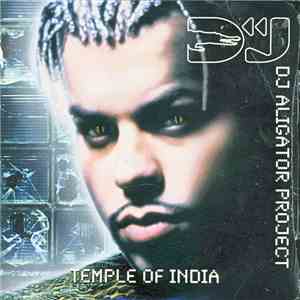 DJ Aligator Project - Temple Of India
